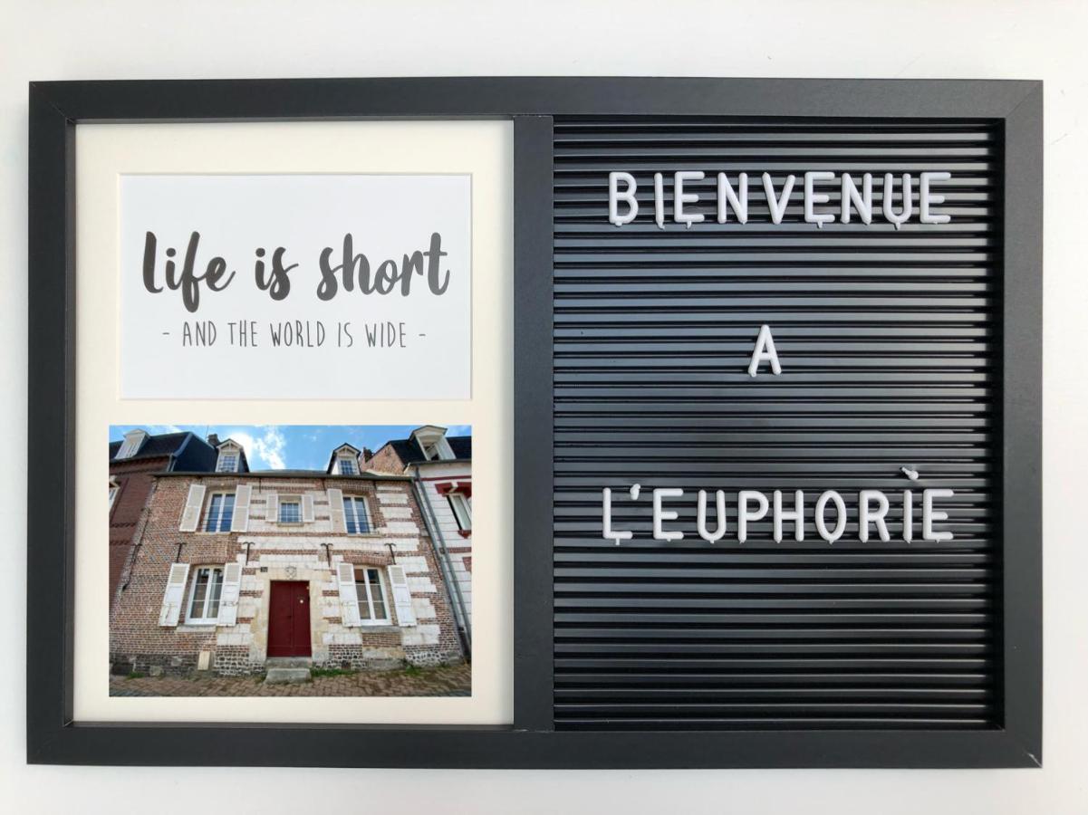 L Euphorie - Maison De Ville De Caractere 7 Minutes De La Mer - Le Treport - Mers Les Bains Eu (Seine-Maritime) Exterior foto